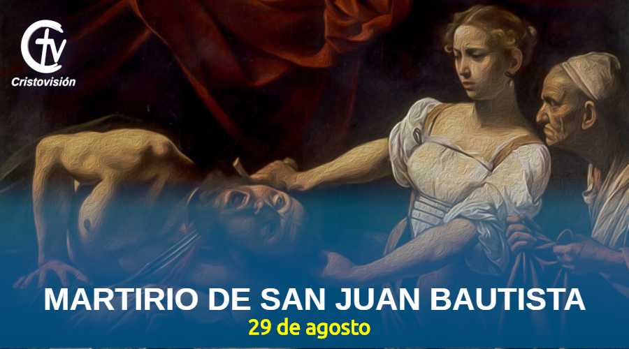 SANTO DEL DÍA || Martirio De San Juan Bautista | Cristovisión