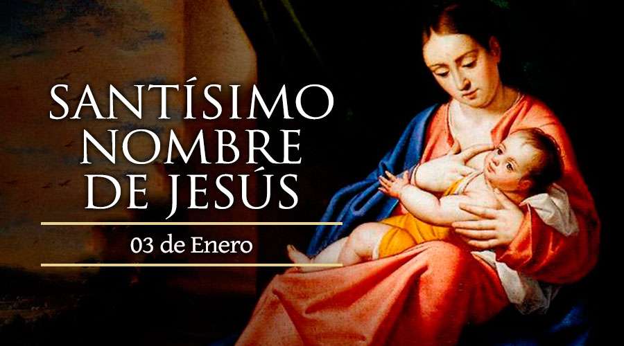 Hoy celebramos El Santísimo Nombre de Jesús