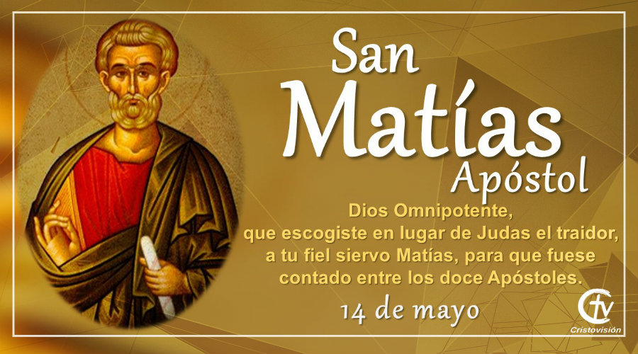 SANTO DEL DÍA  || Hoy celebramos a San Matias, Apóstol, santoral, canal criistovisión, 14 de mayo,