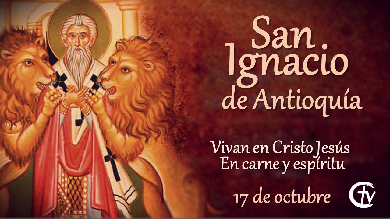 SANTO DEL DÍA || San Ignacio de Antioquía