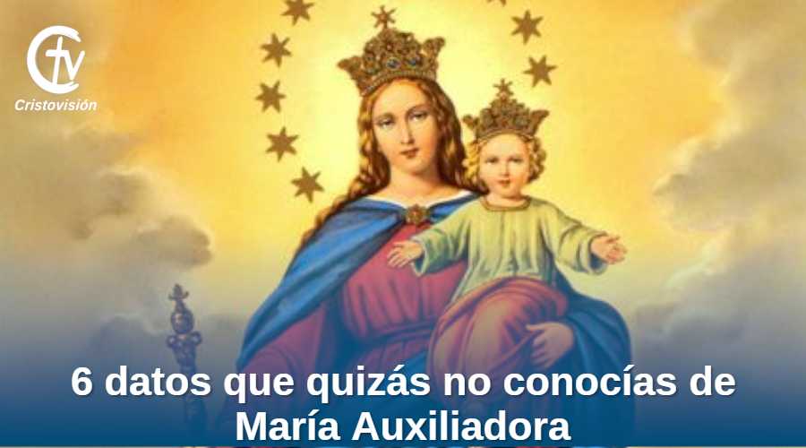 6-DATOS-SOBRE-MARIA-AUXILIADORA